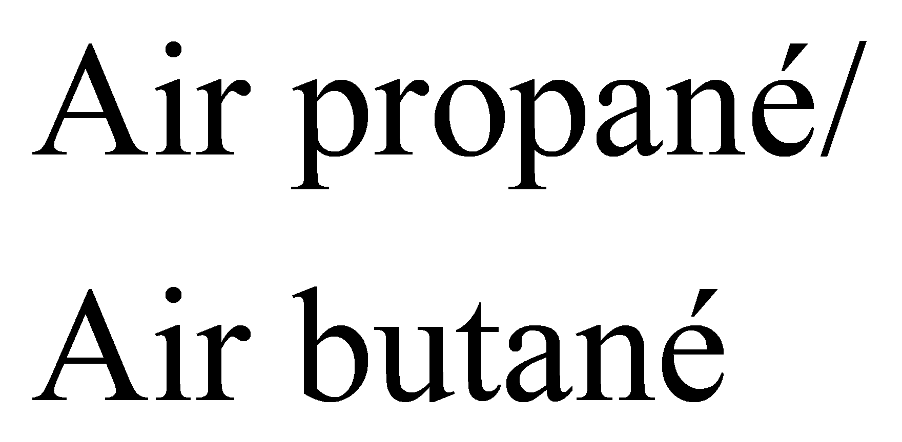 Air propané/Air butané